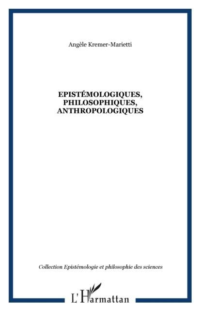 Produktbild: Epistemologiques, philosophiques, anthropologiques
