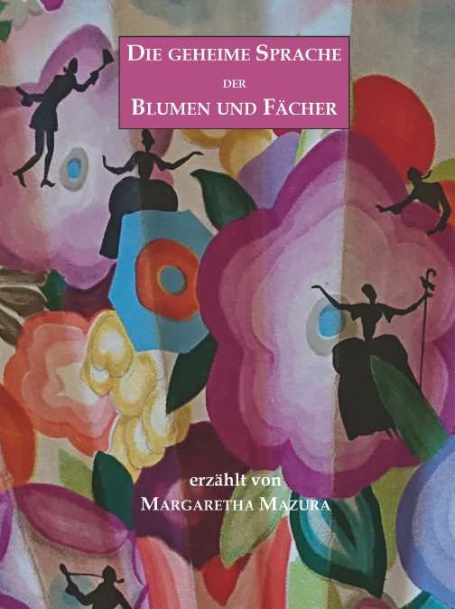 Produktbild: Die geheime Sprache der Blumen und F&auml;cher