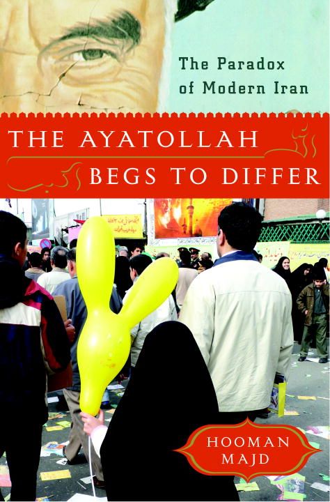 Produktbild: The Ayatollah Begs to Differ: The Paradox of Modern Iran