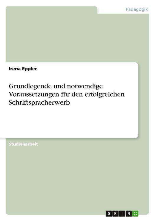 Produktbild: Grundlegende und notwendige Voraussetzungen f&uuml;r den erfolgreichen Schriftspracherwerb