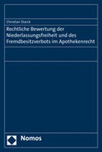 Produktbild: Rechtliche Bewertung der Niederlassungsfreiheit und des Fremdbesitzverbots im Apothekenrecht