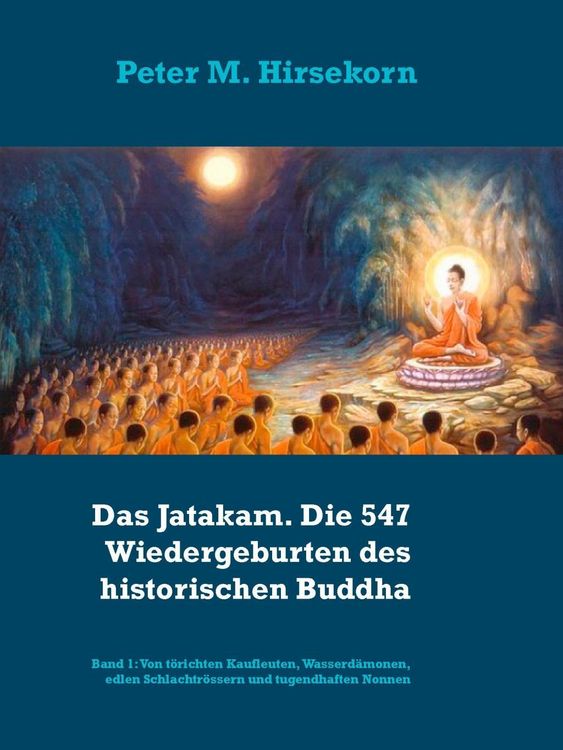 Produktbild: Das Jatakam. Die 547 Wiedergeburten des historischen Buddha