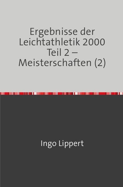 Produktbild: Sportstatistik / Ergebnisse der Leichtathletik 2000 Teil 2 &ndash; Meisterschaften (2)