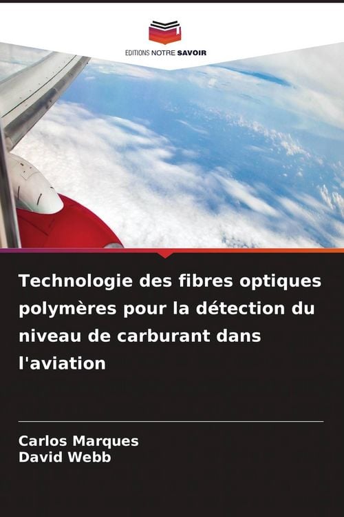 Produktbild: Technologie des fibres optiques polym&egrave;res pour la d&eacute;tection du niveau de carburant dans l'aviation
