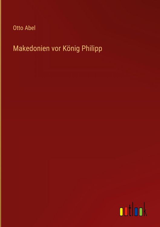 Produktbild: Makedonien vor K&ouml;nig Philipp