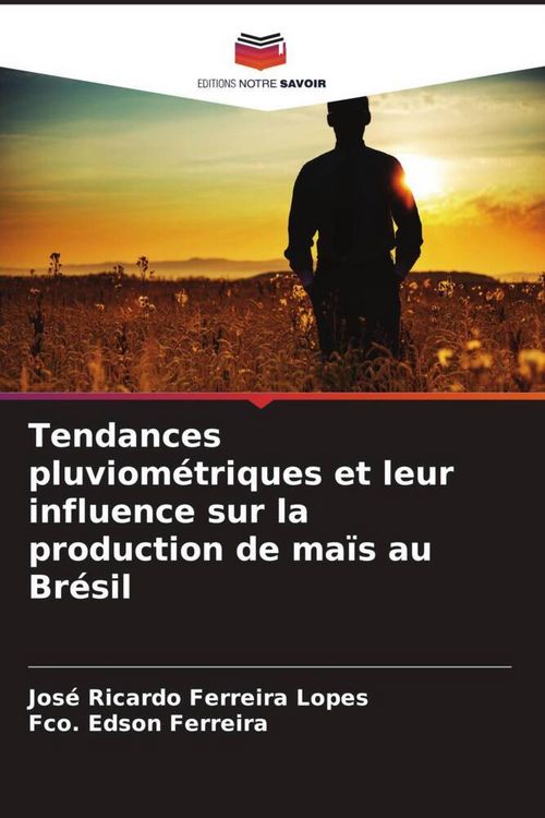 Produktbild: Tendances pluviom&eacute;triques et leur influence sur la production de ma&iuml;s au Br&eacute;sil