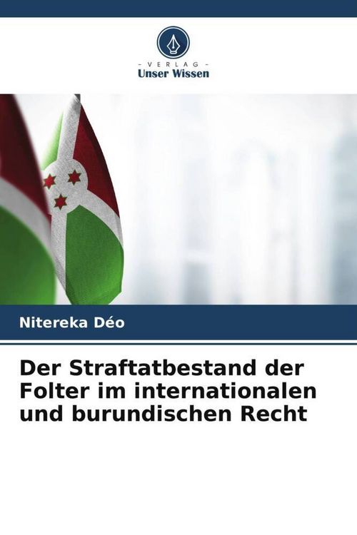 Produktbild: Der Straftatbestand der Folter im internationalen und burundischen Recht