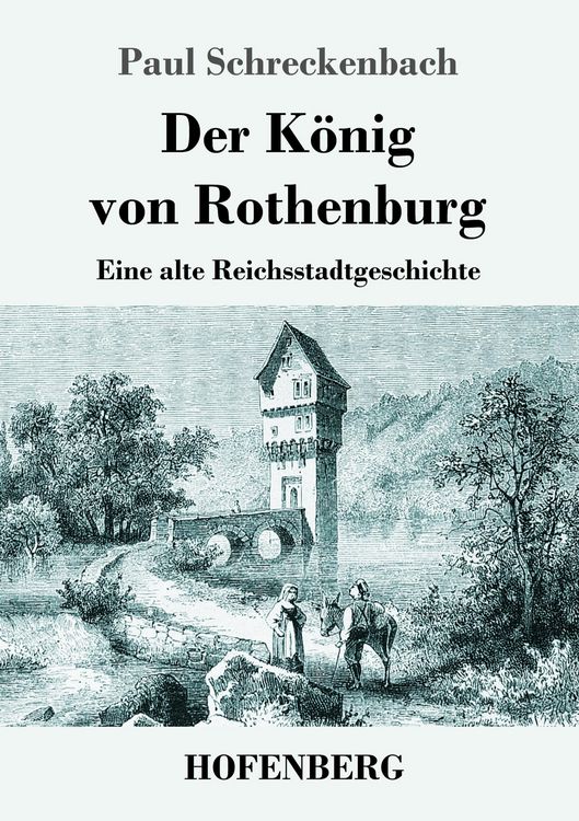 Produktbild: Der K&ouml;nig von Rothenburg