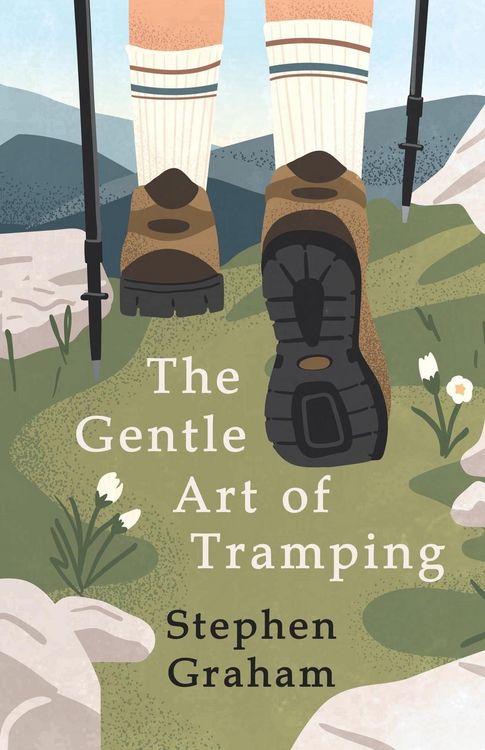 Produktbild: The Gentle Art of Tramping;With Introductory Essays and Excerpts on Walking - by Sydney Smith, William Hazlitt, Leslie Stephen, & John Burroughs