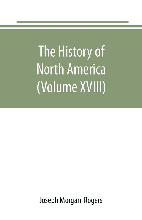 Produktbild: The History of North America (Volume XVIII)