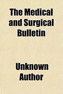 Produktbild: The Medical and Surgical Bulletin