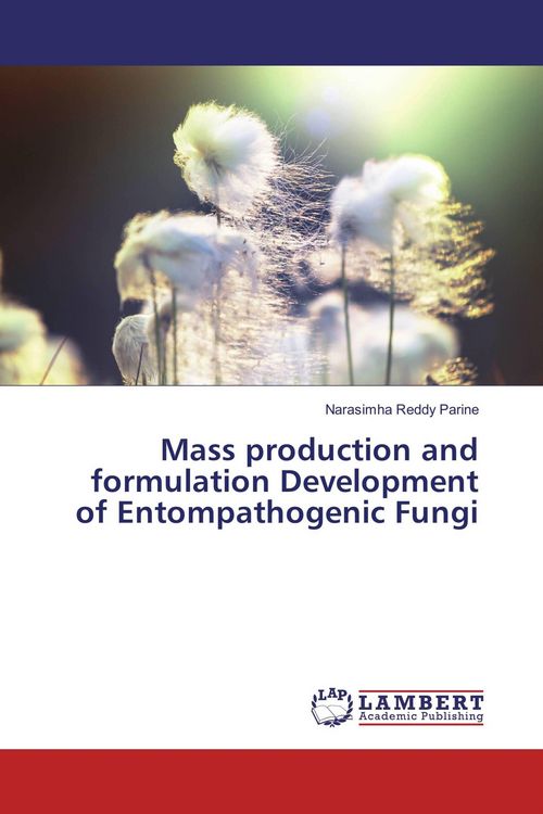 Produktbild: Mass production and formulation Development of Entompathogenic Fungi