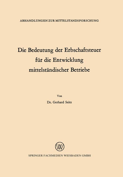 Produktbild: Die Bedeutung der Erbschaftsteuer f&uuml;r die Entwicklung mittelst&auml;ndischer Betriebe