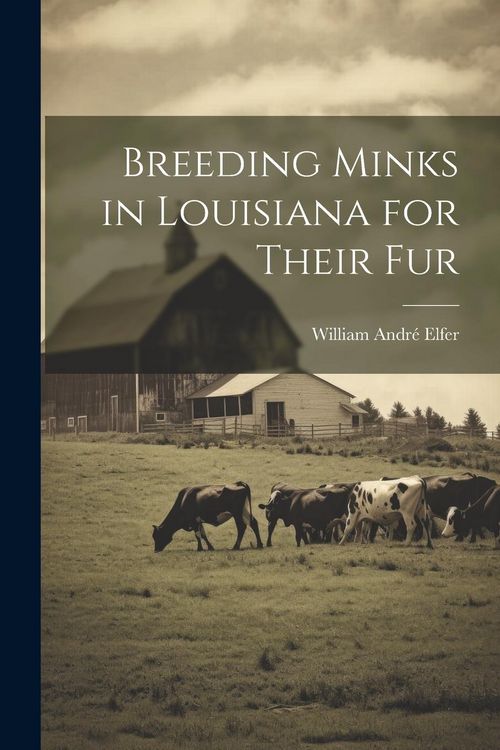 Produktbild: Breeding Minks in Louisiana for Their fur