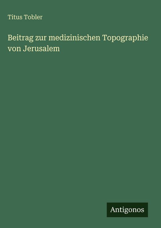 Produktbild: Beitrag zur medizinischen Topographie von Jerusalem