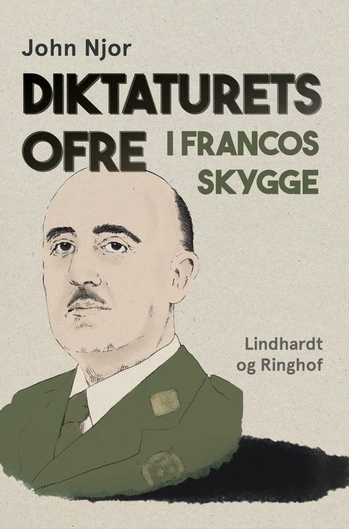 Produktbild: Diktaturets ofre. I Francos skygge