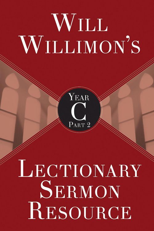 Produktbild: Will Willimon's Lectionary Sermon Resource, Year C Part 2