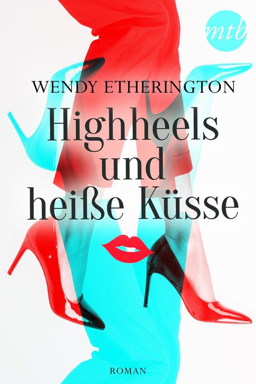 Produktbild: Highheels und hei&szlig;e K&uuml;sse
