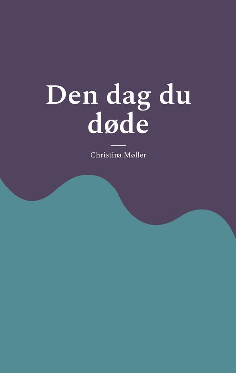 Produktbild: Den dag du d&oslash;de