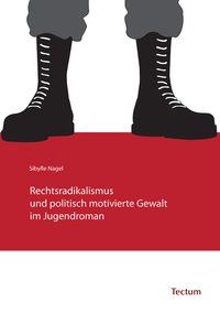 Produktbild: Rechtsradikalismus und politisch motivierte Gewalt im Jugendroman