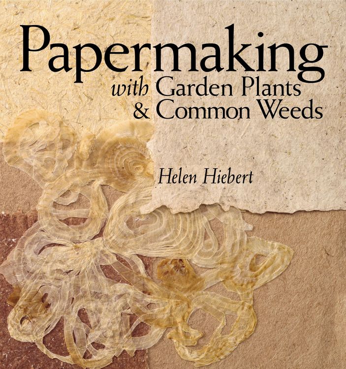 Produktbild: Papermaking with Garden Plants & Common Weeds