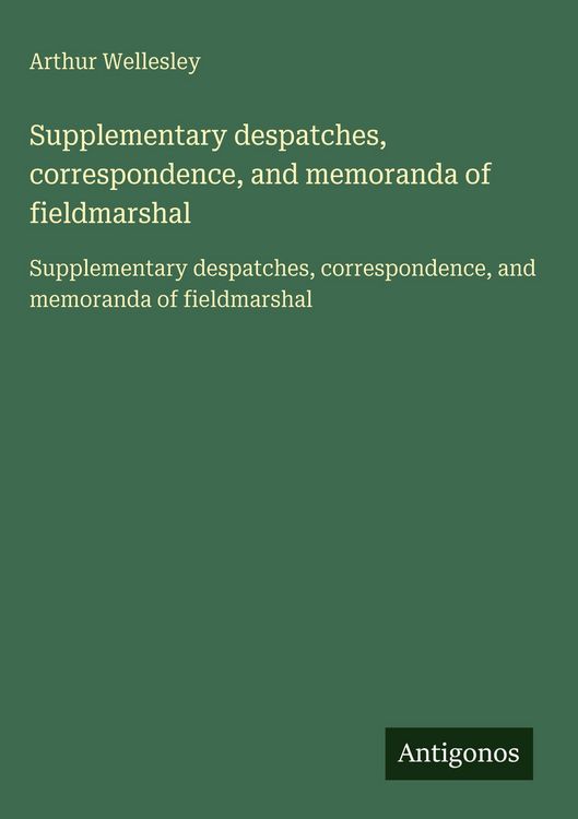 Produktbild: Supplementary despatches, correspondence, and memoranda of fieldmarshal