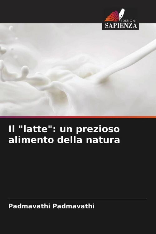 Produktbild: Il "latte": un prezioso alimento della natura