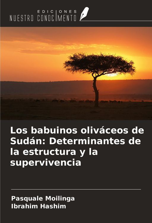 Produktbild: Los babuinos oliv&aacute;ceos de Sud&aacute;n: Determinantes de la estructura y la supervivencia