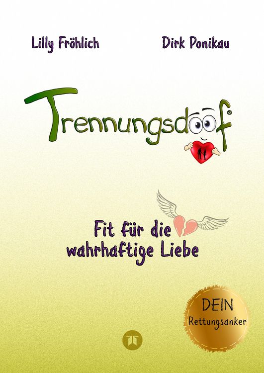 Produktbild: Trennungsdoof ist der ultimative Ratgeber f&uuml;r Frauen und M&auml;nner, die eine Trennung durchleben oder vor dieser Entscheidung stehen &ndash; mit Soforthilfe, Abgrenzungsstrategien und To-Do-Listen