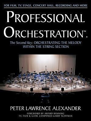 Produktbild: Professional Orchestration Vol 2A: Orchestrating the Melody Within the String Section