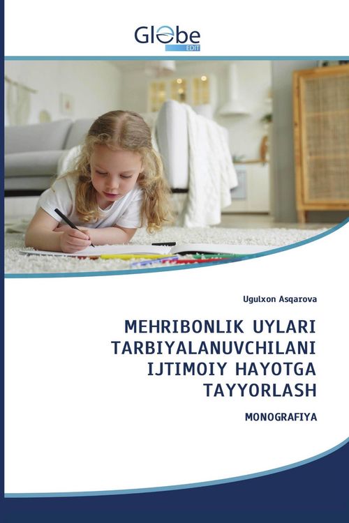 Produktbild: MEHRIBONLIK UYLARI TARBIYALANUVCHILANI IJTIMOIY HAYOTGA TAYYORLASH