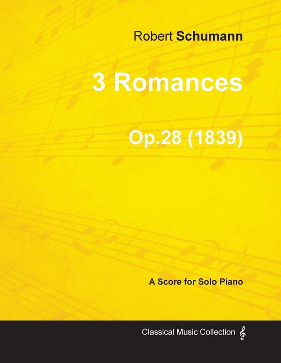 Produktbild: 3 Romances - A Score for Solo Piano Op.28 (1839)
