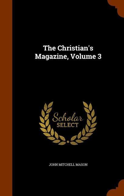 Produktbild: The Christian's Magazine, Volume 3