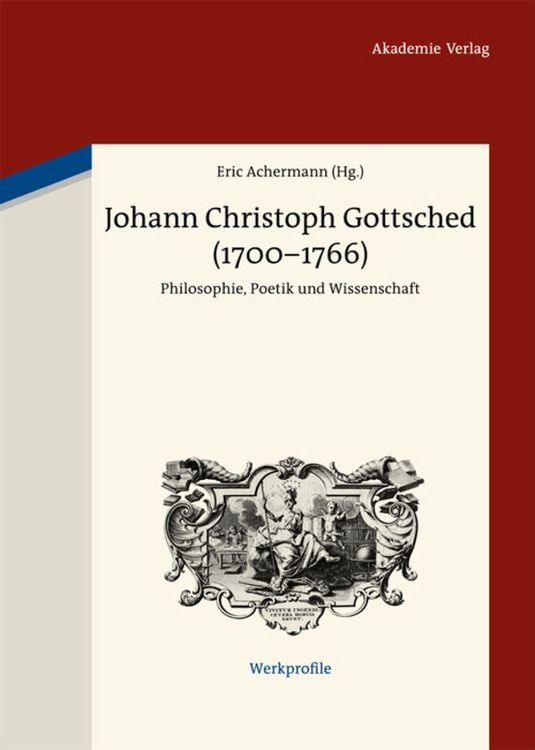 Produktbild: Johann Christoph Gottsched (1700-1766)
