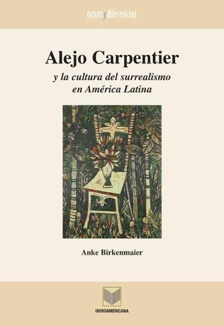 Produktbild: Alejo Carpentier y la cultura del surrealismo en Am&eacute;rica Latina