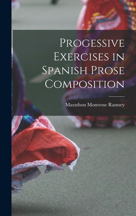 Produktbild: Progessive Exercises in Spanish Prose Composition