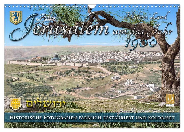 Produktbild: Altes Jerusalem um das Jahr 1900 - Fotos neu restauriert und koloriert (Wandkalender 2026 DIN A3 quer), CALVENDO Monatskalender
