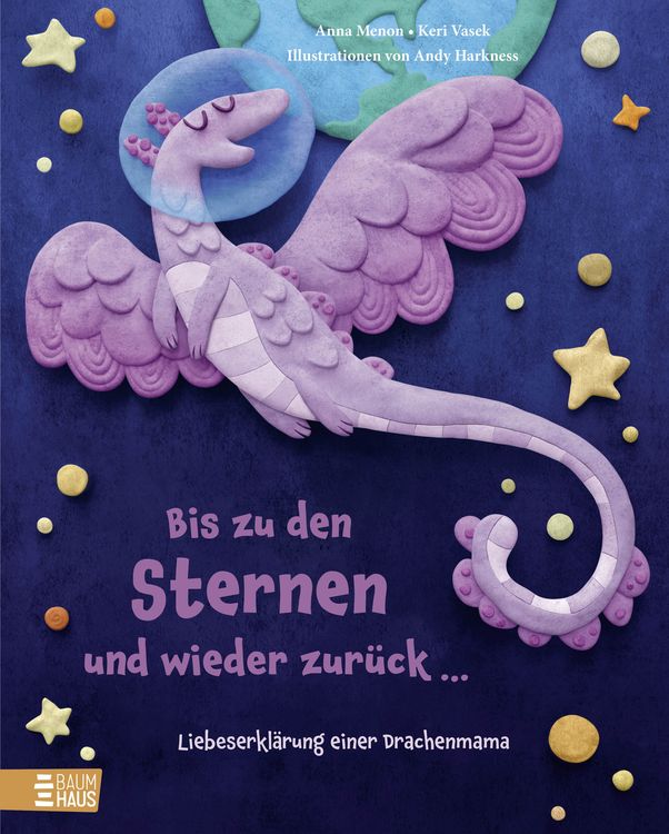 Produktbild: Bis zu den Sternen und wieder zur&uuml;ck ... - Liebeserkl&auml;rung einer Drachenmama