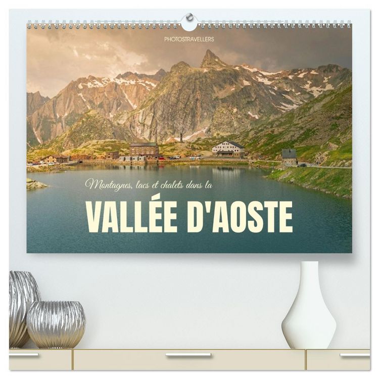 Produktbild: Montagnes, lacs et chalets dans la vall&eacute;e d'Aoste (Calendrier mural 2027 DIN A2 vertical) calendrier de bureau