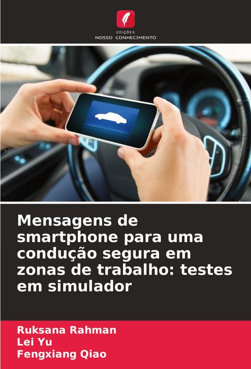 Produktbild: Mensagens de smartphone para uma condu&ccedil;&atilde;o segura em zonas de trabalho: testes em simulador
