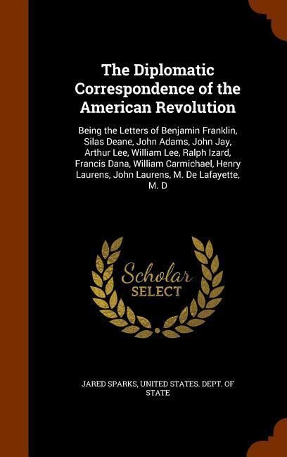 Produktbild: The Diplomatic Correspondence of the American Revolution