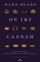 Produktbild: On Iki Caesar - Antik D&uuml;nyadan Modern D&uuml;nyaya Iktidar Imgeleri