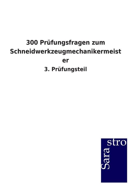Produktbild: 300 Pr&uuml;fungsfragen zum Schneidwerkzeugmechanikermeister
