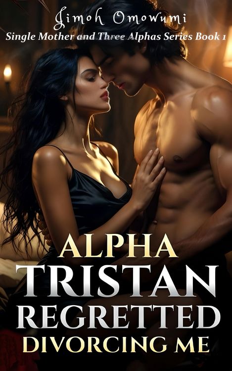 Produktbild: Alpha Tristan Regretted Divorcing Me