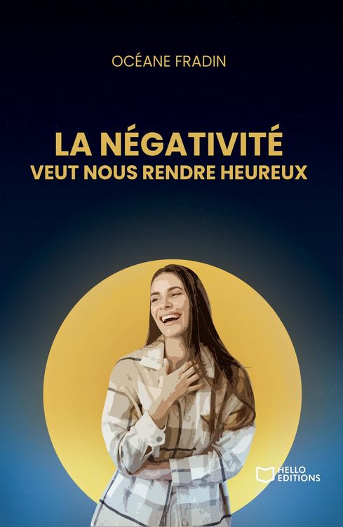 Produktbild: La n&eacute;gativit&eacute; veut nous rendre heureux