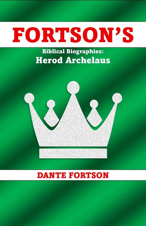 Produktbild: Fortson's Biblical Biographies: Herod Archelaus