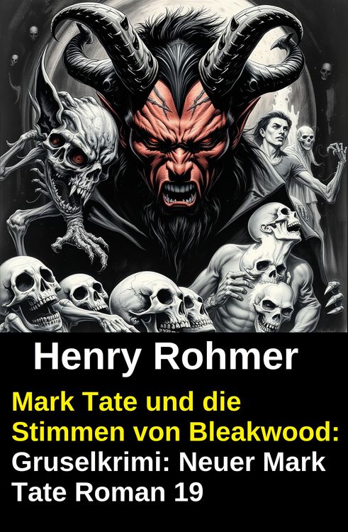 Produktbild: Mark Tate und die Stimmen von Bleakwood: Gruselkrimi: Neuer Mark Tate Roman 19