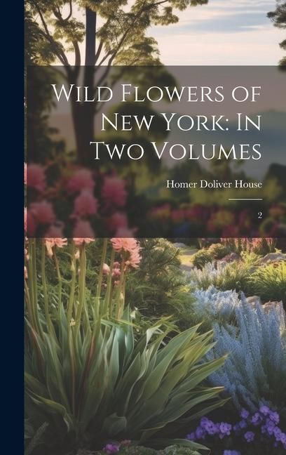 Produktbild: Wild Flowers of New York: In two Volumes: 2