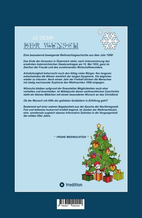 Produktbild: LE D&Eacute;SIR - DER WUNSCH (Eine Schneeflocke erz&auml;hlt eine Geschichte, beruhend auf einer wahren Begebenheit in der Zeit des aufstrebenden Wirtschaftswunders)