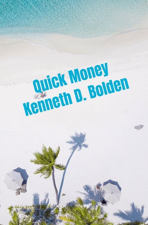 Produktbild: Quick Money Kenneth D. Bolden